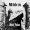 Whitebrow - Mono Vodou
